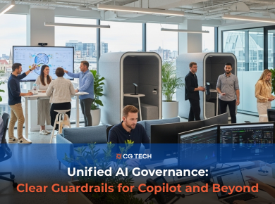 CG TECH blog banner showing a modern open-plan office with teams collaborating near a large screen, with the overlaid headline “Unified AI Governance: Clear Guardrails for Copilot and Beyond”.