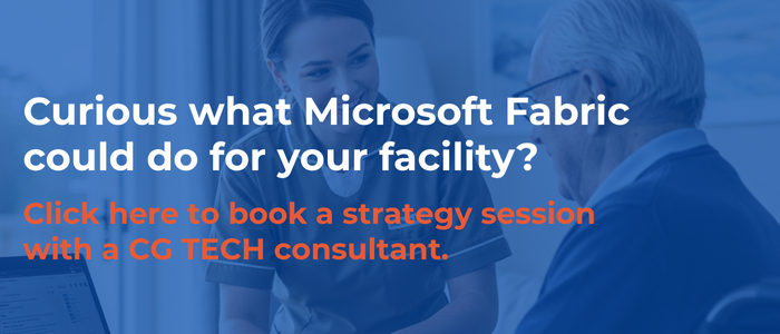 Nurse speaking with an elderly resident, overlaid with text inviting aged care providers to book a Microsoft Fabric strategy session with CG TECH.